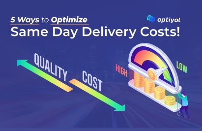 5 Ways to Optimize Same Day Delivery Costs